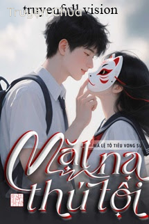 Mặt Nạ Thú Tội – Giả Diện Cáo Bạch