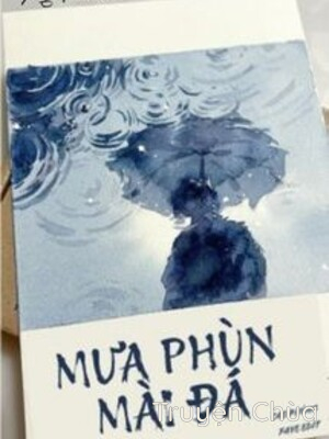 Mưa Phùn Mài Đá – Cao Phùng