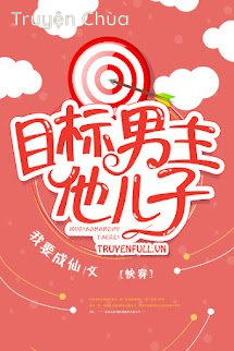 Mục Tiêu Công Lược: Con Trai Nam Chủ
