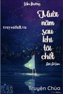 Mười Năm Sau Khi Tôi Chết