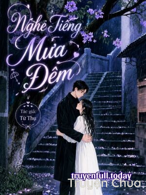 Nghe Tiếng Mưa Đêm – Từ Thụ
