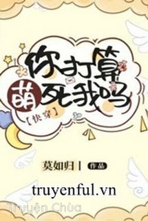 Ngươi Tính Manh Chết Ta Sao?