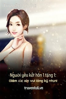 Người Yêu Kết Hôn 1 Tặng 1: Giám Đốc Xin Vui Lòng Ký Nhận!