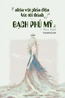 Nhân Vật Phản Diện Kéo Ta Thành Bạch Phú Mỹ