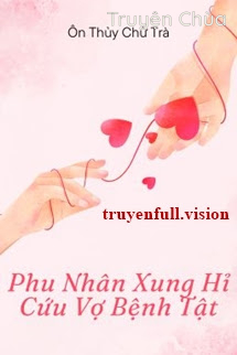 Phu Nhân Xung Hỉ Cứu Vợ Bệnh Tật