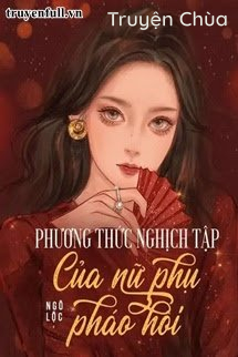 Phương Thức Nghịch Tập Của Nữ Phụ Pháo Hôi