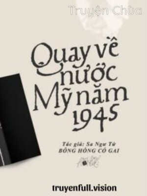 Quay Về Nước Mỹ Năm 1945 – Sa Ngư Tử
