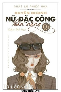 [Quyển 2] Xuyên Nhanh – Nữ Đặc Công Toàn Năng!
