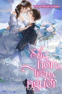Sắc Hôn Trêu Người – Quân Lai