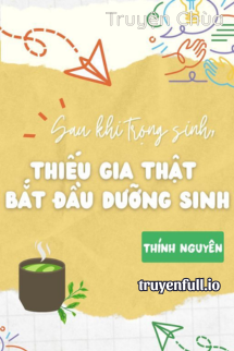 Sau Khi Trùng Sinh, Cậu Chủ Thật Bắt Đầu Dưỡng Sinh
