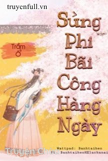Sủng Phi Bãi Công Hằng Ngày