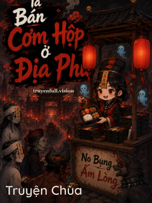 Ta Bán Cơm Hộp Ở Địa Phủ