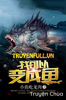 Ta Có Thể Biến Thành Cá