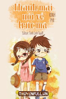 Thanh Mai Nói Về Trúc Mã