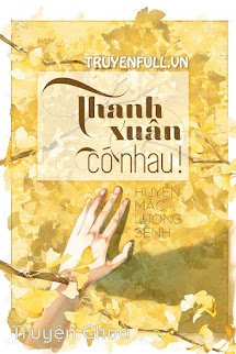 Thanh Xuân Có Nhau!