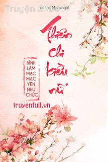 Thiên Chi Kiều Nữ – Bình Lâm Mạc Mạc Yên Như Chức