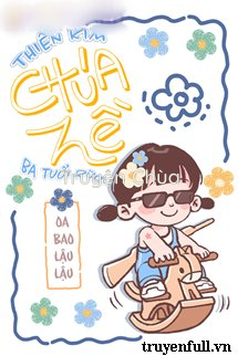 Thiên Kim Chúa Hề Ba Tuổi Rưỡi