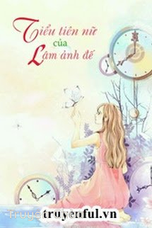 Tiểu Tiên Nữ Của Lâm Ảnh Đế
