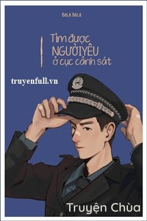 Tìm Được Người Yêu Ở Cục Cảnh Sát