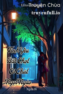 Tình Yêu Bất Chợt Có Chút Ngọt Ngào