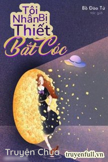 Tôi Bị Nhân Thiết Bắt Cóc