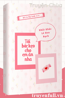 Tôi Bóc Kẹo Cho Em Ăn Nha