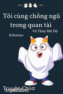 Tôi Ngủ Cùng Chồng Trong Quan Tài