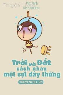 Trời Và Đất, Cách Nhau Một Sợi Dây Thừng