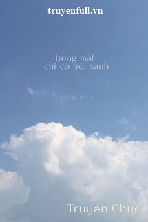 Trong Mắt Chỉ Có Trời Xanh