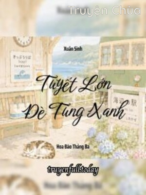 Tuyết Lớn Đè Tùng Xanh – Xuân Sinh
