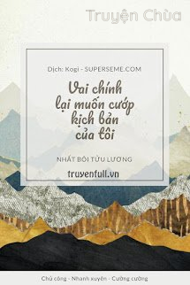Vai Chính Lại Muốn Cướp Kịch Bản Của Tôi