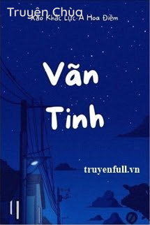 Vãn Tinh – Xảo Khắc Lực A Hoa Điềm
