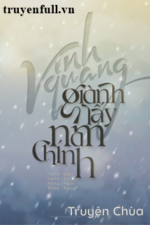 Vinh Quang Giành Lấy Nam Chính