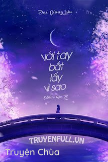 Với Tay Bắt Lấy Vì Sao