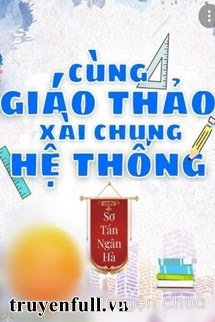 Xài Chung Hệ Thống Với Hotboy Trường