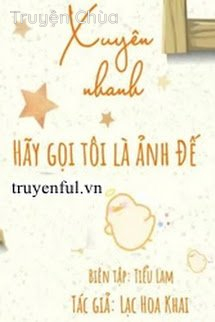 Xuyên Nhanh: Hãy Gọi Tôi Là Ảnh Đế!