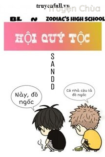 Zodiac! High School ~ Hội Quý Tộc
