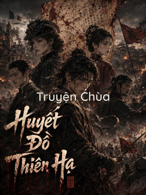 Huyết Đồ Thiên Hạ