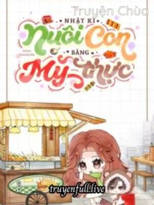 Nhật Ký Nuôi Con Bằng Mỹ Thực