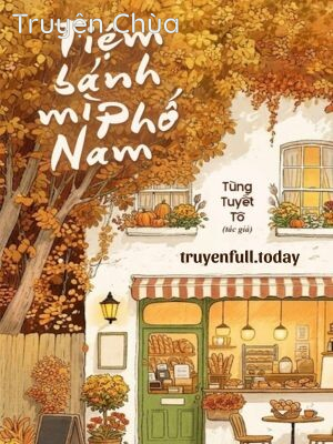 Tiệm Bánh Mì Phố Nam – Tùng Tuyết Tô