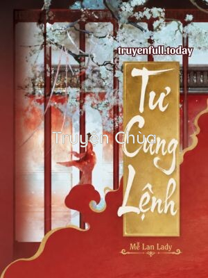 Tư Cung Lệnh – Mễ Lan Lady